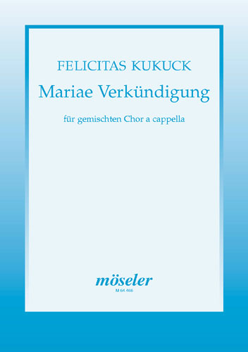 Mariae Verkündigung (1951) - Motette für 4st gemischter Chor (SATB, Stimmteilung bis 8stchor a cappella) Möseler-Verlag